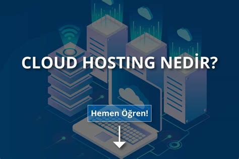 Cloud Hosting Nedir ve Avantajları Nelerdir?