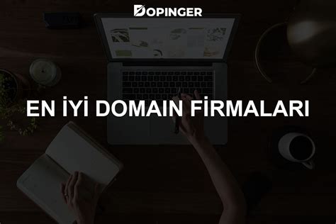 En İyi Domain Hizmeti Sağlayan Şirketler