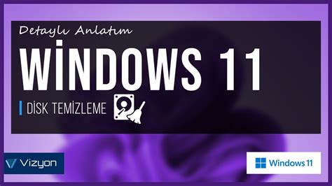 Windows 11 için Disk Temizleme Aracı: Nasıl Kullanılır ve Avantajları Nelerdir?